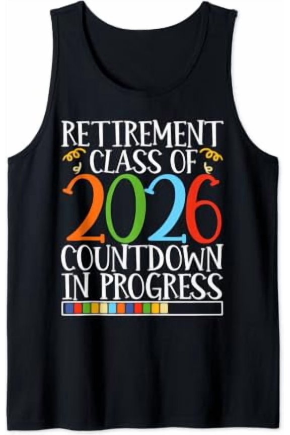 Retirement Class Of Countdown In Progress Fun Retire Tank Top Size S-3XL