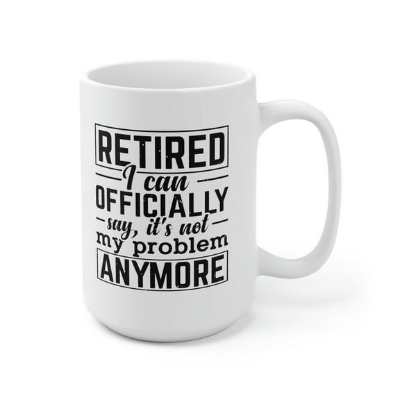 Retirement Coffee Mug, Funny Gift For Boss, Sarcastic Coffee Mugs, Retirment Gifts for Men Women