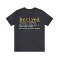 thumbnail image 1 of Retirement Definition Funny Shirt, Unisex Retirement Party Shirt, 1 of 5