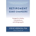 thumbnail image 1 of Pre-Owned Retirement Game-Changers: Strategies for a Healthy, Financially Secure, and Fulfilling Long Life (Paperback) 0985384646 9780985384647, 1 of 1