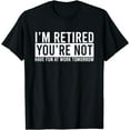 thumbnail image 1 of Retirement Gifts Humorous Retirement Gifts Retirement Funny T-Shirt, 1 of 4