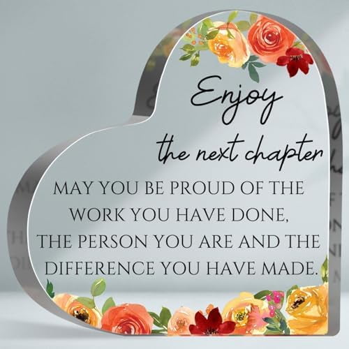 Retirement Gifts for Friends Teacher, 6"X6"Inch Acrylic Heart Sign with Enjoy The Next Chapter, Floral Decor Keepsake, Home Office Desk Plaque