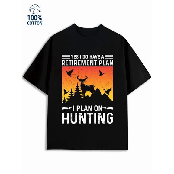 Retirement Hunting men funny humor 180G 100% Cotton black funny humor sixty years old Unique Design Unisex Shirt Crewneck tshirts Retro Unisex Shirt Crewneck tshirts