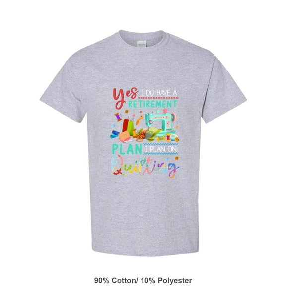 Retirement Plan Is Quilting Funny Hobby Craft Gift T-Shirt, for men & women, up to size 5XL
