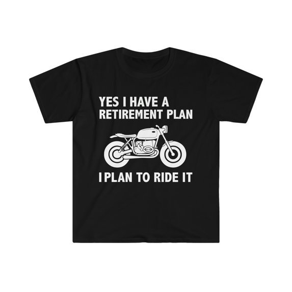 Retirement Plan Riding my Motorcycle Unisex T-shirt S-3XL Retiree Retired