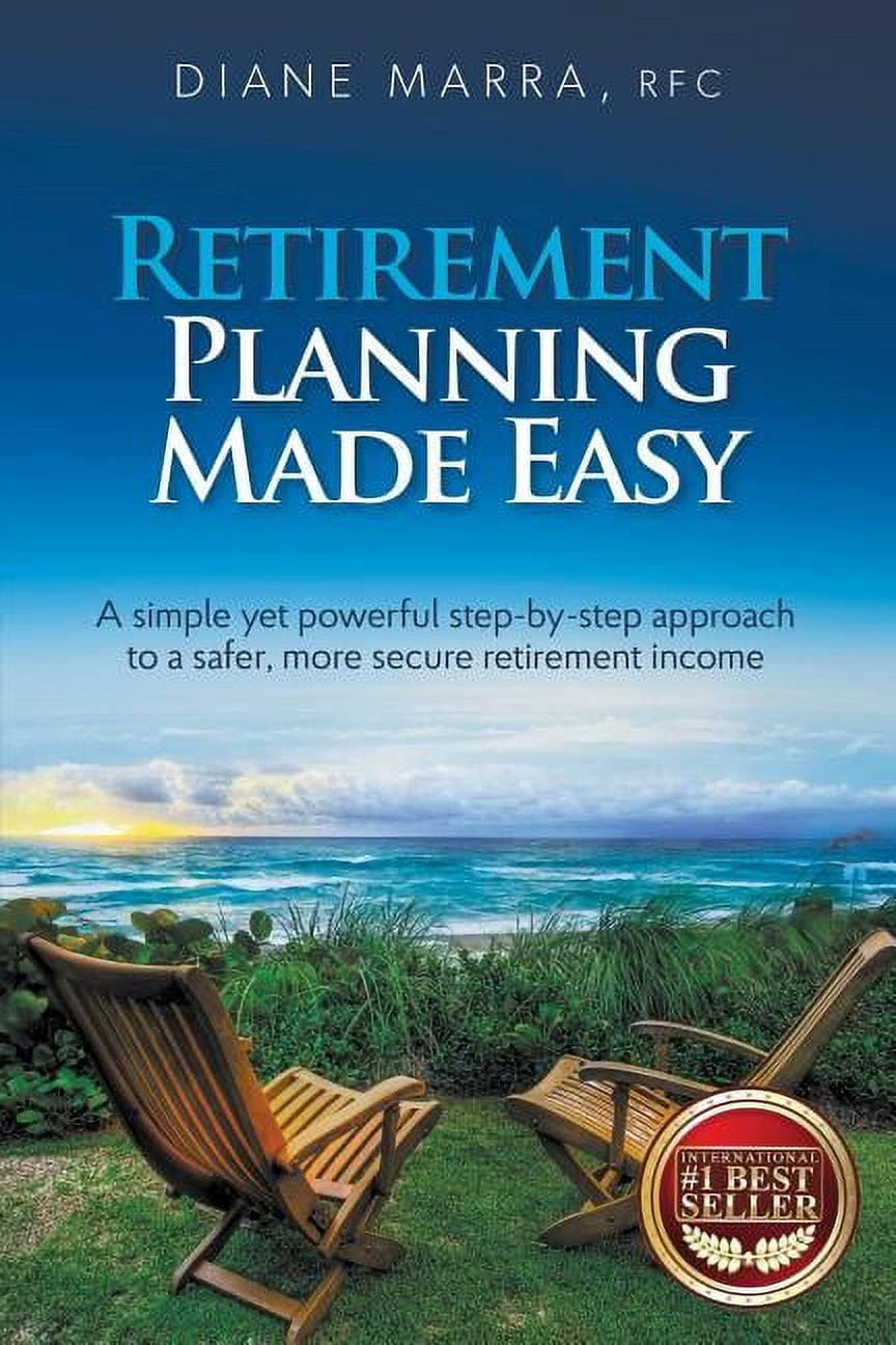 Retirement Planning Made Easy: A simple yet powerful step-by-step ...