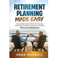 thumbnail image 1 of Retirement Planning Made Easy: Step-by-Step Guide to Build Your Nest Egg, Choose Smart Investment Options, and Enjoy a S, (Paperback), 1 of 1