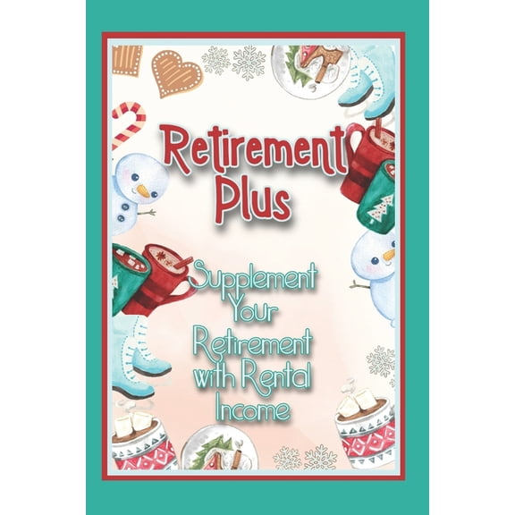 Great Investing Retirement Plus: Supplement Your Retirement with Rental Income, Book 294, (Paperback)