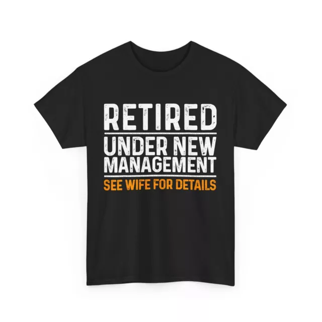 Retirement Shirt, Retired Under New Management See Wife For Details ...