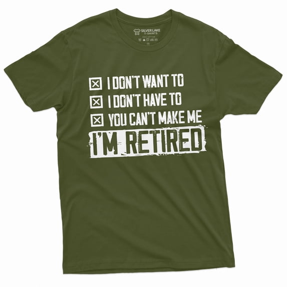 Retirement T-Shirt Mens Retired Dad Mom Grandpa Grandma Shirt Retiree Funny Tee (Large Military Green)