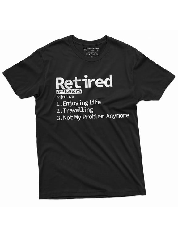 Retirement T-Shirt Retired Definition Mens Funny Shirt Not My Problem Any More Tee (Large Black)