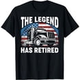 thumbnail image 1 of Retirement Trucker The Legend Has Retired T-Shirt, 1 of 5