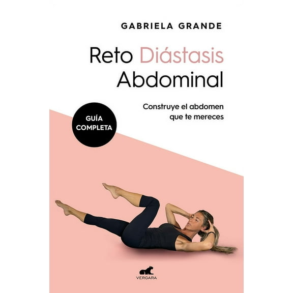 Reto Distasis Abdominal (Gua Completa) / Diastasis Recti Challenge (Complete Guide), (Paperback)