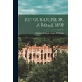 thumbnail image 1 of Retour de Pie IX. a Rome 1850, (Paperback), 1 of 1