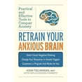 thumbnail image 1 of Pre-Owned Retrain Your Anxious Brain: Practical and Effective Tools to Conquer Anxiety Paperback John Tsilimparis, Daylle Deanna Schwartz, 1 of 1