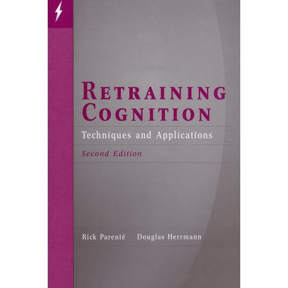 Pre-Owned Retraining Cognition: Techniques and Applications Hardcover Rick Parente, Douglas J. Herrmann