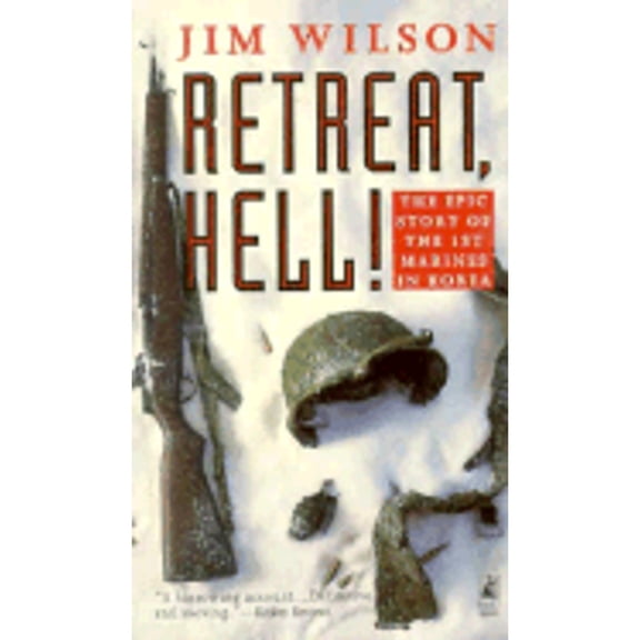Pre-Owned Retreat, Hell!: The Epic Story of the 1st Marines in Korea (Unknown) 0671678663 9780671678661