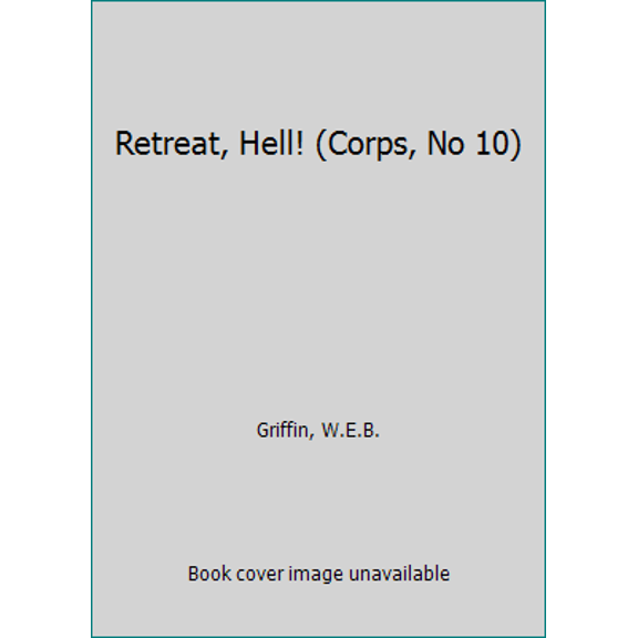 Pre-Owned Retreat, Hell! (Mass Market Paperback) 0515138614 9780515138610