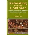 thumbnail image 1 of Retreating from the Cold War: Germany, Russia, and the Withdrawal of the Western Group of Forces, (Hardcover), 1 of 1