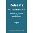 thumbnail image 1 of Retreats - Fast Track to Freedom - A Guide for Leaders and Practitioners, (Paperback), 1 of 1