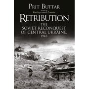 Retribution The Soviet Reconquest of Central Ukraine, 1943, Paperback