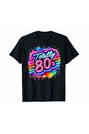 Retro 1980'S Colorful Totally 80'S Funny 80 Rave Theme Party Shirt Hot Trending Shirt, Vintage Birthday Gift