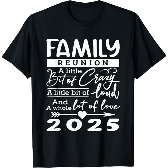 Retro 2025 Family Reunion A Little Bit Of Crazy Funny Family T-ShirtMen and women, Black T-shirt, size: Extra large