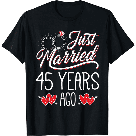 Retro 45th Wedding Anniversary Gift T-Shirt Just Married 45 Years Ago Funny Sapphire Anniversary Present for Men Women Couples Husband Wife Black Graphic Tee