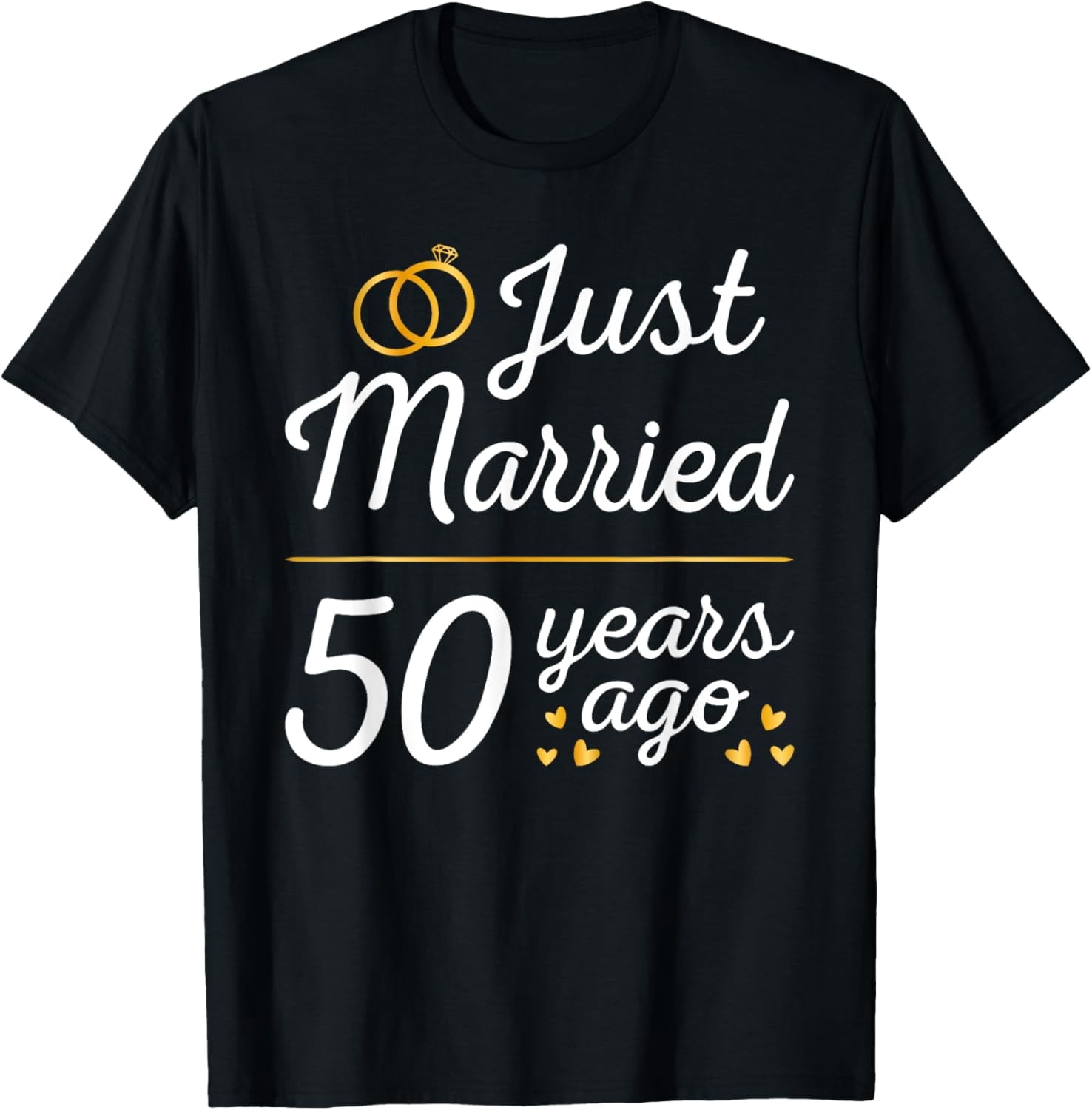 Retro 50th Wedding Anniversary T-Shirt Funny Just Married 50 Years Ago Retro 50th Wedding Anniversary T-Shirt Funny Just Married 50 Years Ago
