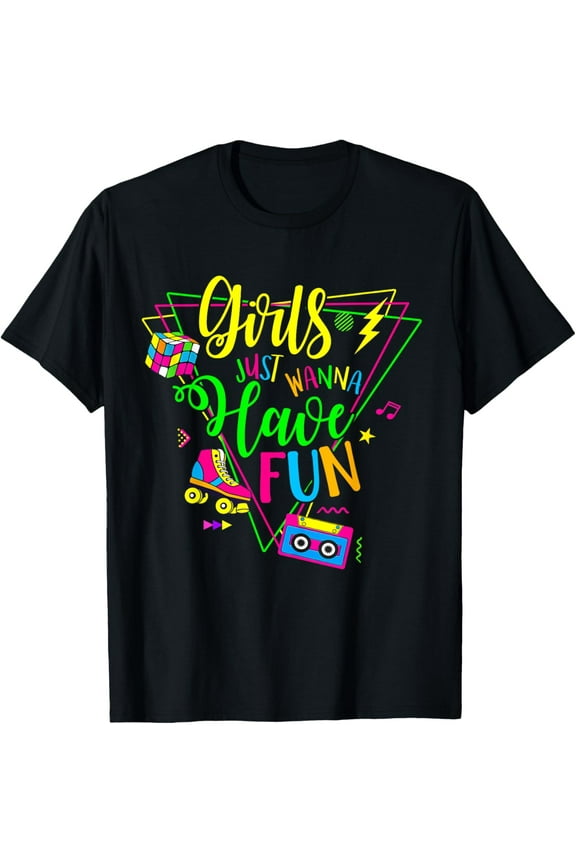 Retro 80's Girls Just Wanna Have Fun 1980s Girls T-ShirtMen and women, Black T-shirt, size: Extra large