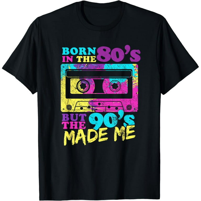 Retro 80s Baby 90s Made Me Graphic Shirt Retro 80s Baby 90s Made Me Graphic Shirt