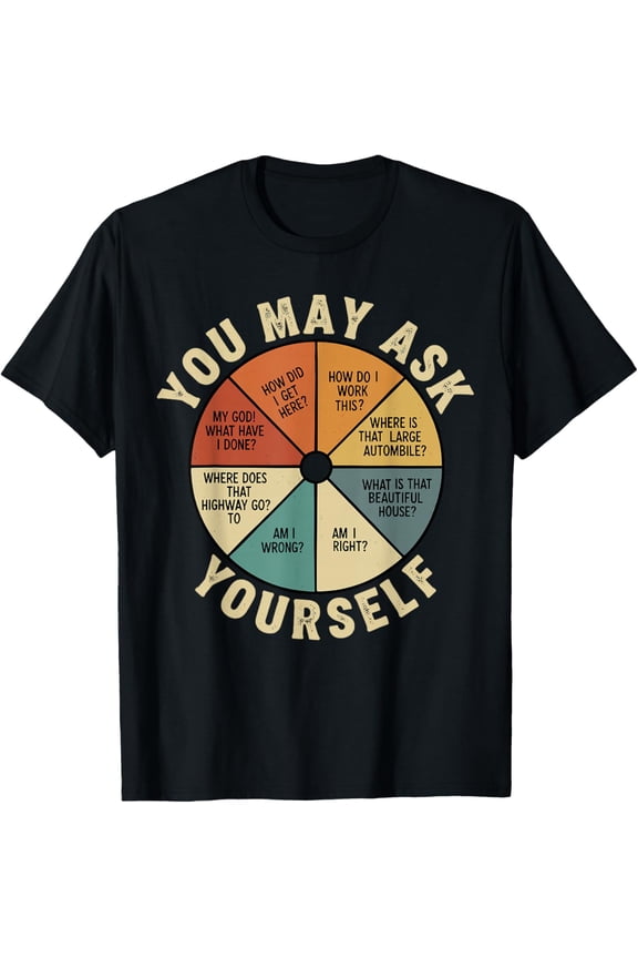 Retro 90s Shirt for Men, Funny You May Ask Yourself T-Shirt- Classic Unisex 100% Cotton Crew Neck T-Shirt Breathable Casual Everyday Wear Affordable Graphic Soft t shirt Cheap t shirts