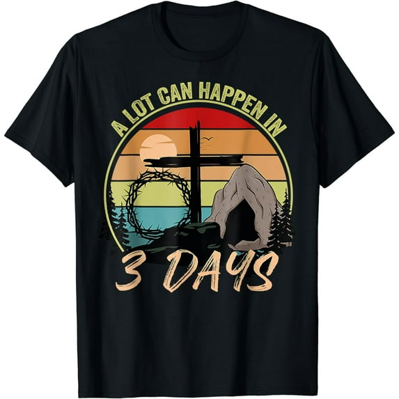 Retro A Lot Can Happen In 3 Days Christian Jesus Easter Day T-Shirt