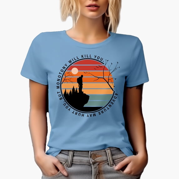 Retro Adventure May Hurt You But Monotony Will Kill You, Baby Blue T-Shirt, Small