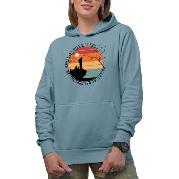 Retro Adventure May Hurt You But Monotony Will Kill You, Light Blue Hooded Sweatshirt or Hoodie, Small