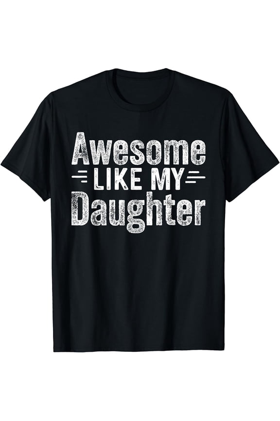 Retro Awesome Like My Daughter Men Funny Fathers Dad T-Shirt Black 2X-Large