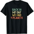 thumbnail image 1 of Retro Back In My Day We Had Nine Planets Space Astronomy T-Shirt, 1 of 4