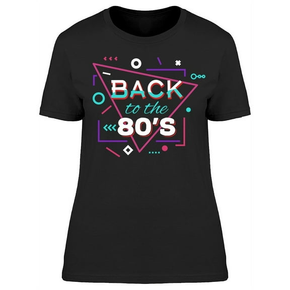 Retro Back To Eighties T-Shirt Women -Image by Shutterstock, Female x-Large