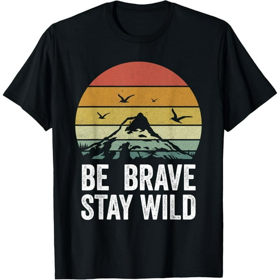 Retro Be Brave Stay Wild Shirt Vintage Outdoors Adventure T-Shirt