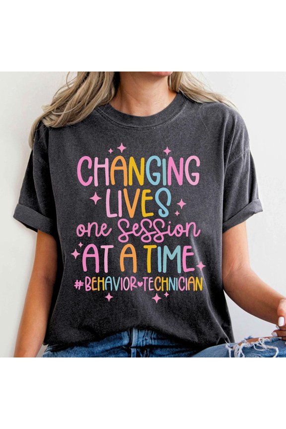 Retro Behavior Technician T-Shirt Changing Lives One Session At A Time Inspirational ABA Therapist Apparel Colorful Graphic Tee for Professionals
