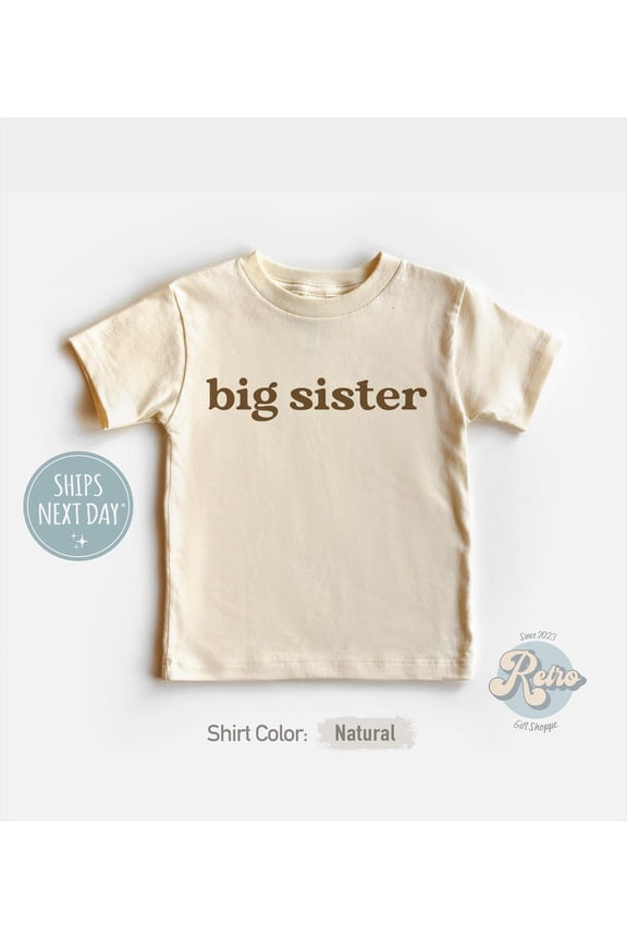 Retro Big Sister Shirt Toddler Pregnancy Announcement Shirt Kids Sibling Natural Kids Tee Big Sister Gift, New Born, Baby Shower Gift, New Parents Gift