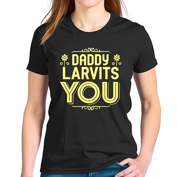 Retro Black Cotton Short Sleeve T-Shirt with " Daddy Larvits You " in Pastel Yellow Floral Accents Casual Fit