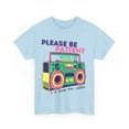 thumbnail image 1 of Retro Boombox Please Be Patient With Me I'm From the 1900s Funny Meme Tee, 1 of 5