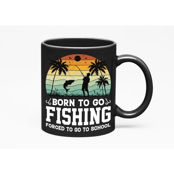Retro Born to Go Fishing, Forced to Go to School, Fishing Enthusiast Student, Black 11oz Ceramic Mug