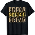 thumbnail image 1 of Retro Bread Cheese Bread Graphic T-Shirt Funny Foodie Sandwich Lover Humor Tee for Men Women, 1 of 6