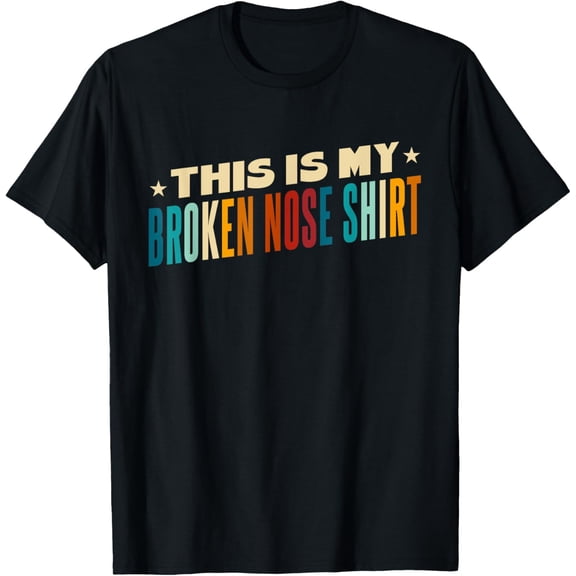 Retro Broken Nose Surgery This Is My Broken Nose T-Shirt men and women can wear, black, white, gifts