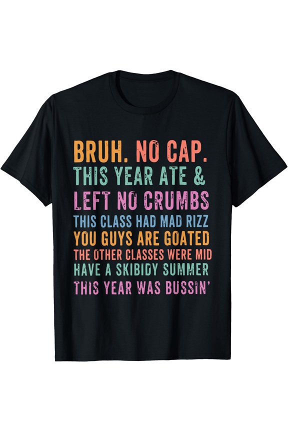 Retro Bruh No Cap This Year Ate And Left No Crumbs Teacher T-Shirt