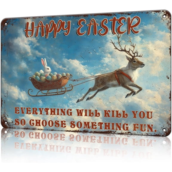 Retro Bunny Tin Signs Everything Will Kill You So Choose Something Fun Funny Easter Metal Tin Sign Vintage Rabbit Wall Decor for Living Room Kitchen Rustic Easter Store Office 8x12 inch