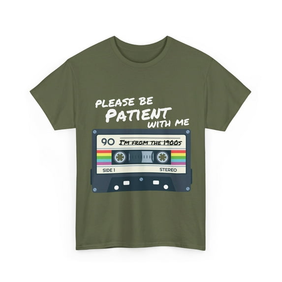 Retro Cassette Tape Please Be Patient With Me I'm From the 1900s Cotton Tee