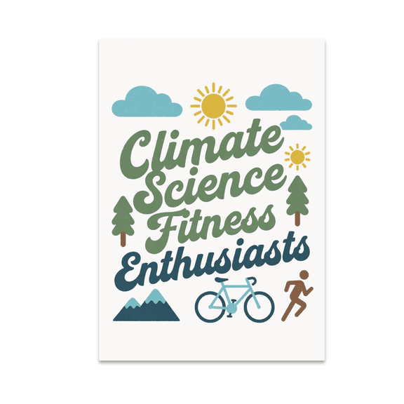 Retro Climate Science Fitness Enthusiasts Wall Art - 13x19 Poster Print